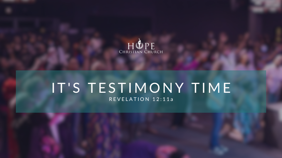 It's Testimony Time!
