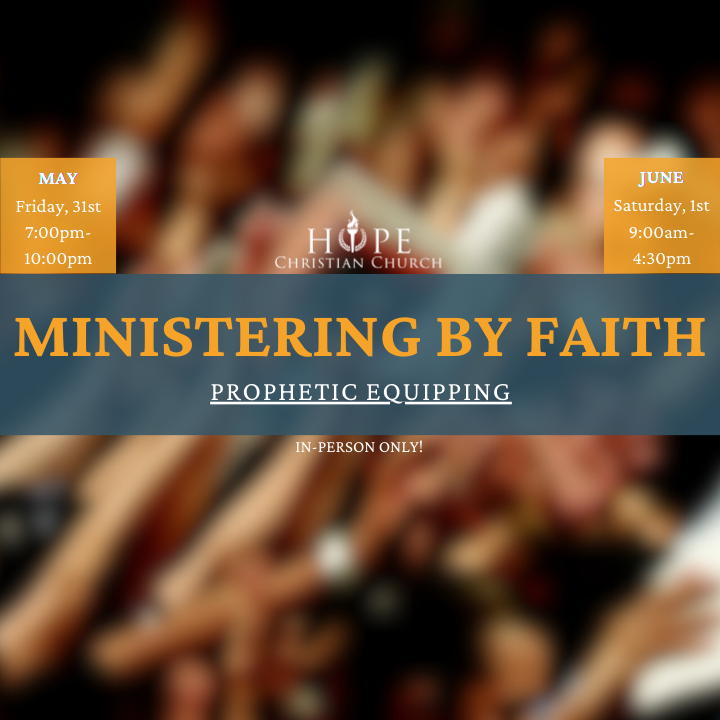 Prophetic Equipping - Ministering by Faith

May 31 - June 1, 2024
