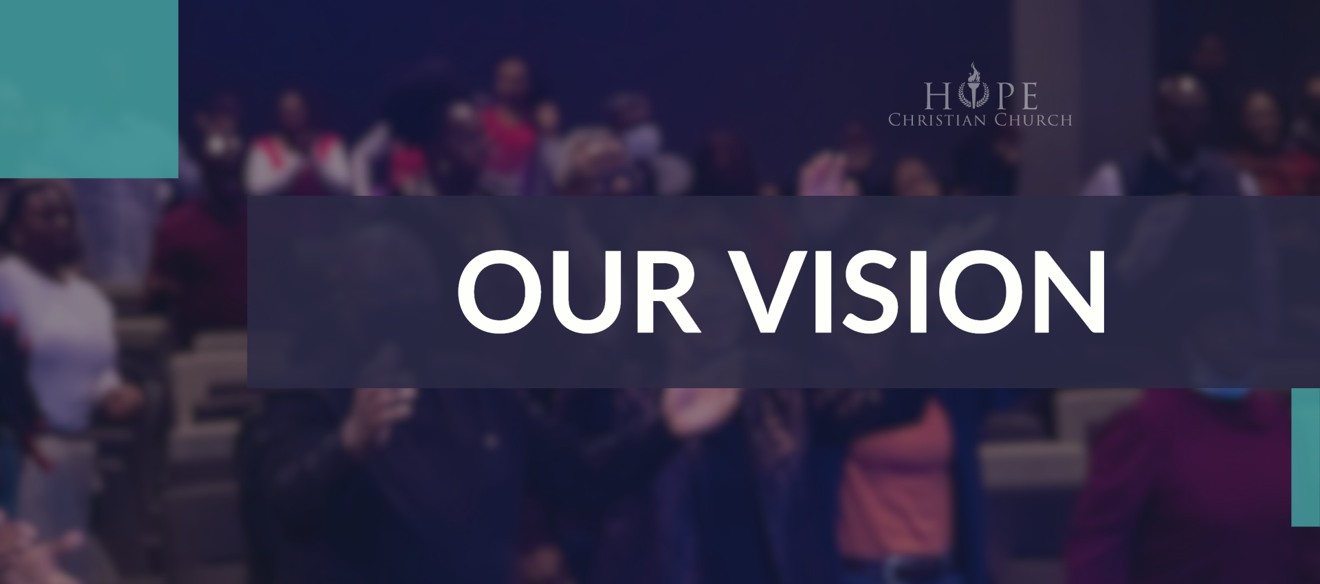 <p>Our Vision<br />
H.O.P.E.</p>